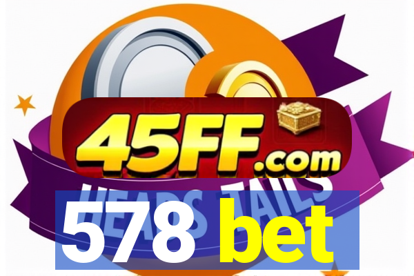 578 bet